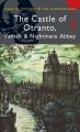 The Castle of Otranto, Nightmare Abbey & Vathek: Book by Horace Walpole , William Beckford , Thomas Love Peacock , David Stuart Davies