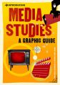 Introducing Media Studies: A Graphic Guide: Book by Ziauddin Sardar , Borin Van Loon