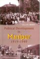 Political Development In Manipur 1919-1949 (English) 01 Edition (Hardcover): Book by Dr. S.M.A.W. Chishti, teaches Political Science at Manipur University.