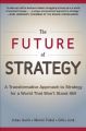The Future of Strategy: A Dynamic Approach to Strategy in a World That Won't Stand Still: Book by Johan C. Aurik