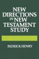 New Directions in New Testament Study: Book by Patrick Henry