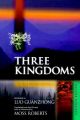 Three Kingdoms: A Historical Novel: Book by Luo Guanzhong