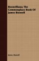 Boswelliana; The Commonplace Book Of James Boswell: Book by James Boswell