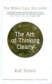 The Art of Thinking Clearly: Book by Rolf Dobelli