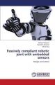 Passively Compliant Robotic Joint with Embedded Sensors: Book by Petkovic Dalibor