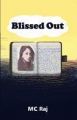 Blissed Out: Book by M C Raj