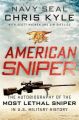 American Sniper: the Autobiography of the Most Lethal Sniper in U.S. Military History: Book by Chris Kyle