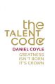 The Talent Code: Book by Daniel Coyle