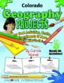 Colorado Geography Projects - 30 Cool Activities, Crafts, Experiments & More for: Book by Carole Marsh