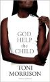 God Help the Child: Book by Toni Morrison