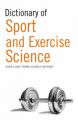 Dictionary of Sport and Exercise Science: Book by A & C Black Publishers Ltd