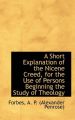 A Short Explanation of the Nicene Creed, for the Use of Persons Beginning the Study of Theology: Book by Forbes A P (Alexander Penrose)
