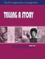 Telling a Story, Part Five of The Five Approaches to Acting Series: Book by David Kaplan
