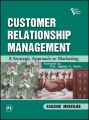 CUSTOMER RELATIONSHIP MANAGEMENT : A Strategic Approach to Marketing: Book by Kaushik Mukerjee