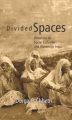 Divided Spaces: Discourse On Social Exclusion And Women In India: Book by Durga P. Chhetri