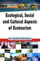 Ecological, Social and Cultural Aspects of Ecotourism: Book by Dr. Avinash Chiranjeev