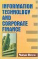 Information Technology and Corporate Finance, 368pp, 2003 (English) 01 Edition (Paperback): Book by Vasu Deva
