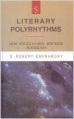 Literary Polyrhythms: New Voices in New Writings in English (English) 01 Edition (Paperback): Book by S Robert Gnanamony