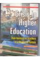 Crisis In Higher Education Role Analysis of Teachers In A University System: Book by Rani Mehta