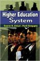 Higher Education System, 305pp., 2014 (English): Book by P. Sengupta G. K. Uniyal