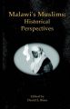 Malawi's Muslims: Historical Perspectives: Book by Martin Ott