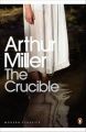 The Crucible: A Play in Four Acts: Book by Arthur Miller