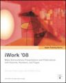 Apple Training Series: iWork 08: Keynote, Pages, and Numbers: Book by Richard Harrington