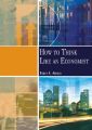 How to Think Like an Economist: Book by Roger A. Arnold