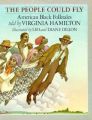 The People Could Fly: American Black Folktales: Book by Virginia Hamilton