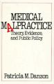 Medical Malpractice: Theory, Evidence and Public Policy: Book by Patricia M. Danzon