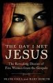 The Day I Met Jesus: The Revealing Diaries of Five Women from the Gospels: Book by Frank Viola