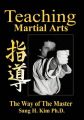 Teaching Martial Arts: The Way of the Master: Book by Sang H. Kim
