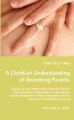 A Christian Understanding of Becoming Parents: Book by Gao Chao Peng