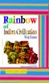 Rainbow of Indian Civilization: Book by Niraj Kumar