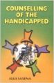 Counselling of the handicaped 01 Edition (Paperback): Book by Alka Saxena