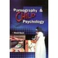 Pornography & Child Psychology 01 Edition