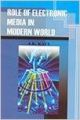 Role of Electronic Media in Modern World (English) 01 Edition: Book by A. K. Kaul