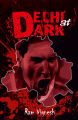 Delhi at Dark: Book by Ram Vignesh