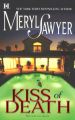 Kiss of Death: Book by Meryl Sawyer