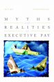 Myths and Realities of Executive Pay: Book by Ira T. Kay