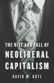 The Rise and Fall of Neoliberal Capitalism: Book by David M. Kotz