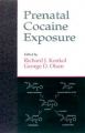 Prenatal Cocaine Exposures: Book by Richard J. Konkol ,George D. Olsen