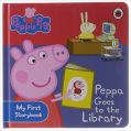 Peppa Pig: Peppa Goes to the Library: My First Storybook: Book by Ladybird