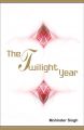 The Twilight Years: Book by Mohinder Singh