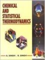 Chemical and Statistical Thermodynamics, 2012 (English) 01 Edition: Book by A. Singh, R. Singh