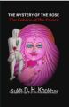 The Mystery of the Rose The Return of the Prince: Book by Sukh Khokhar