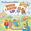 When I Grow Up : The Berenstain Bears (English) (Paperback): Book by Mike Berenstain
