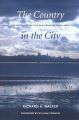 The Country in the City: The Greening of the San Francisco Bay Area: Book by Richard A. Walker