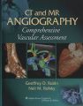 CT and MR Angiography: Comprehensive Vascular Assessment