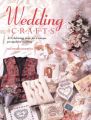Wedding Crafts: 40 Charming Ideas for a Unique Personalized Wedding: Book by Lucinda Ganderton